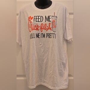 Feed Me Chickfila And Tell Me Im Pretty Graphic Unisex Fit Size L